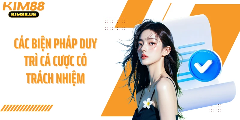 Các biện pháp duy trì cá cược có trách nhiệm