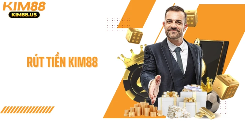Rút Tiền KIM88 - Quy Trình Nhanh, An Toàn, Chuẩn Xác